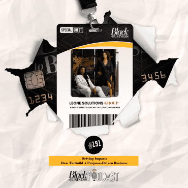191: Driving Impact: How To Build a Purpose-Driven Business w/ Leone Solutions Group Black Podcasting - 191: Driving Impact: How To Build a Purpose-Driven Business w/ Leone Solutions Group
