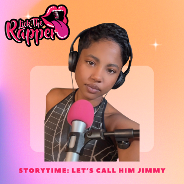 Black Podcasting - Storytime: Let's Call Him Jimmy
