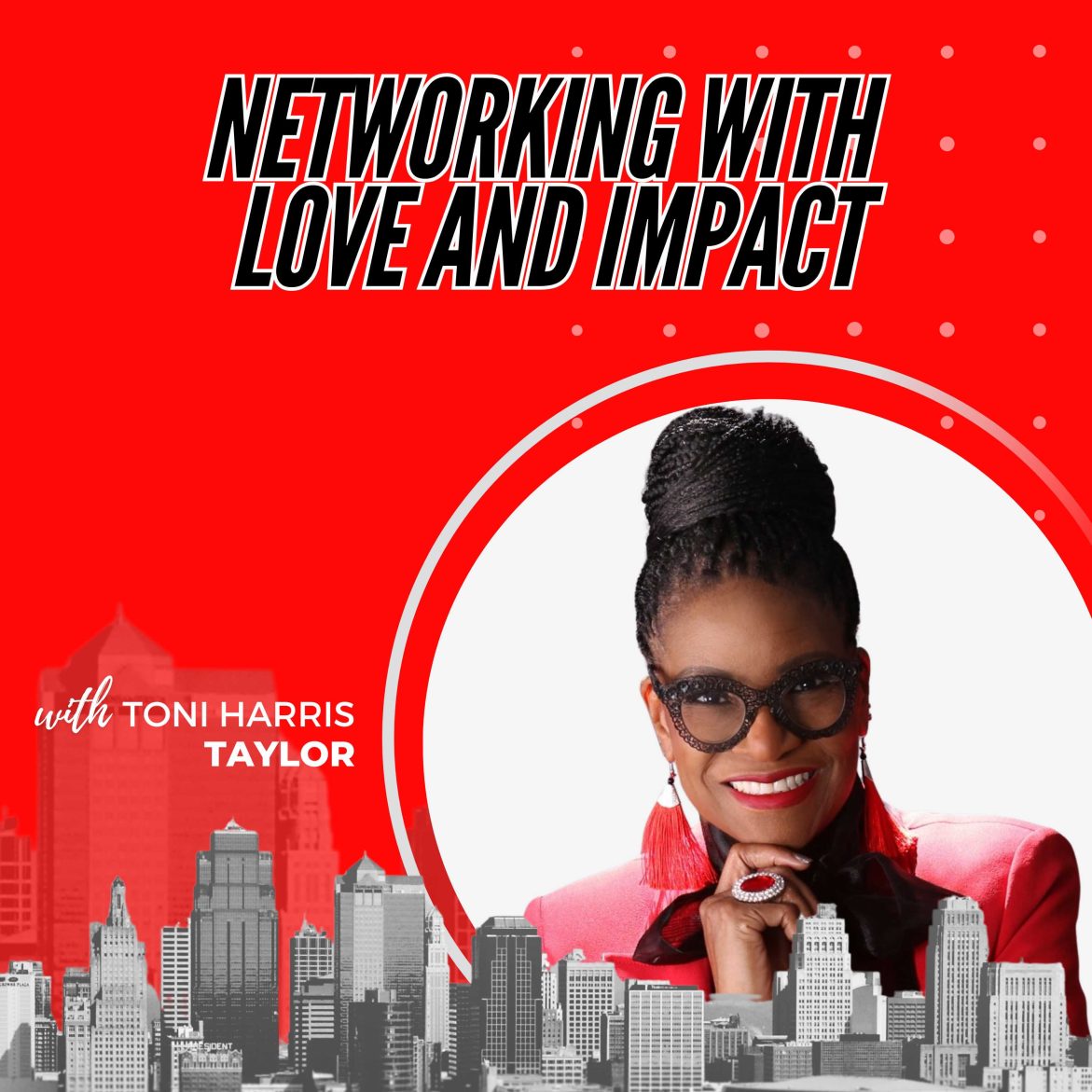 450: Networking with Love and Impact with Toni Harris Taylor Black Podcasting - 450: Networking with Love and Impact with Toni Harris Taylor