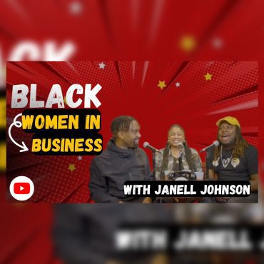 Black Podcasting - LIVE: Black Women in Business feat. Janell Johnson