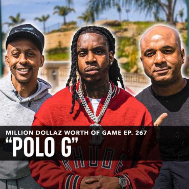Black Podcasting - POLO G: MILLION DOLLAZ WORTH OF GAME EPISODE 267