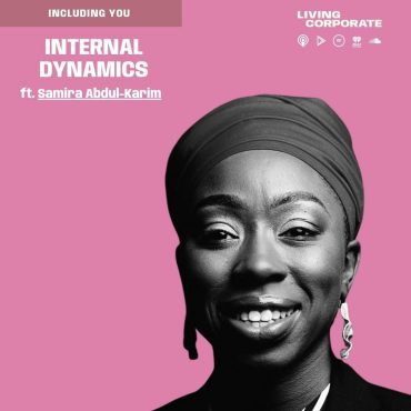 Black Podcasting - Including You : Internal Dynamics (ft. Samira Abdul-Karim)