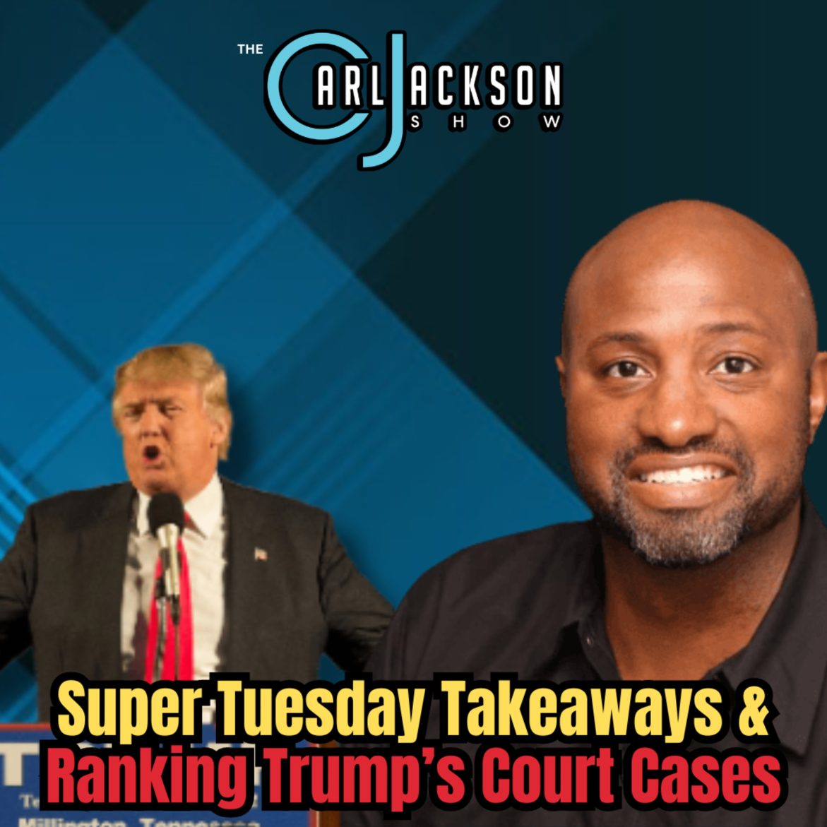 Black Podcasting - Super Tuesday Takeaways & Ranking Trump’s Court Cases
