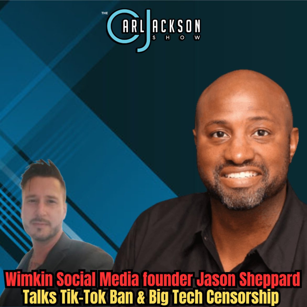 Black Podcasting - Wimkin Social Media founder Jason Sheppard Talks Tik-Tok Ban & Big Tech Censorship