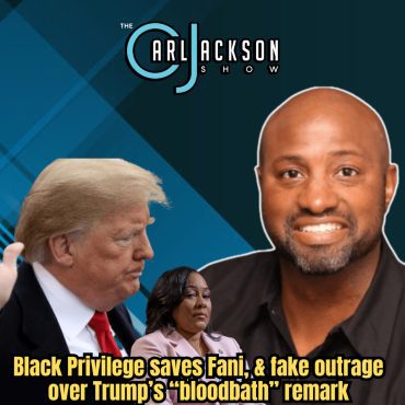 Black Privilege saves Fani, & fake outrage over Trump’s “bloodbath” remark Black Podcasting - Black Privilege saves Fani, & fake outrage over Trump’s “bloodbath” remark