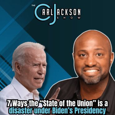Black Podcasting - 7 Ways the “State of the Union” is a disaster under Biden’s Presidency