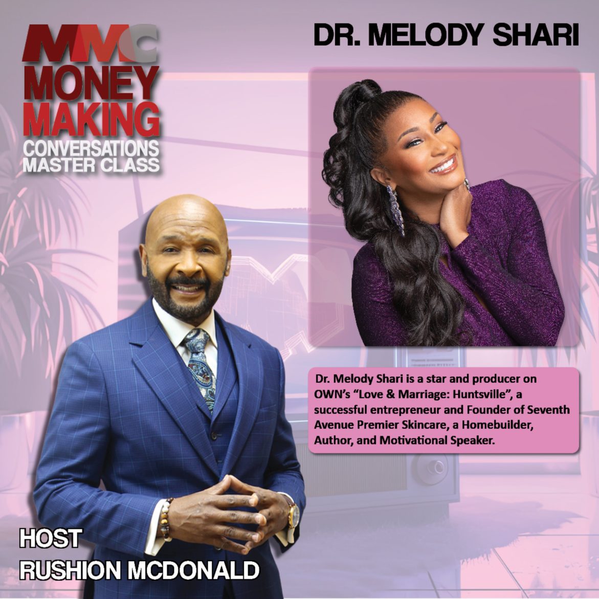 Black Podcasting - Dr. Melody Shari a successful entrepreneur and Founder of Seventh Avenue Premier Skincare, stars on OWN’s “Love & Marriage: Huntsville.”