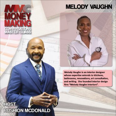 Black Podcasting - Melody Vaughn is an accomplished interior designer with expertise in kitchens, bathrooms, art and landscape renovations.