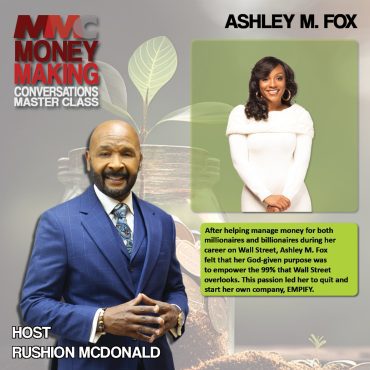 Black Podcasting - Ashley  M. Fox, a Financial Education Specialist who quit Wall Street and developed a financial literacy program for the minority community.