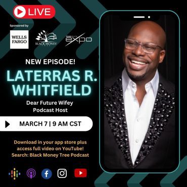 Black Podcasting - The Value of Your Relationships with Laterras R. Whitfield