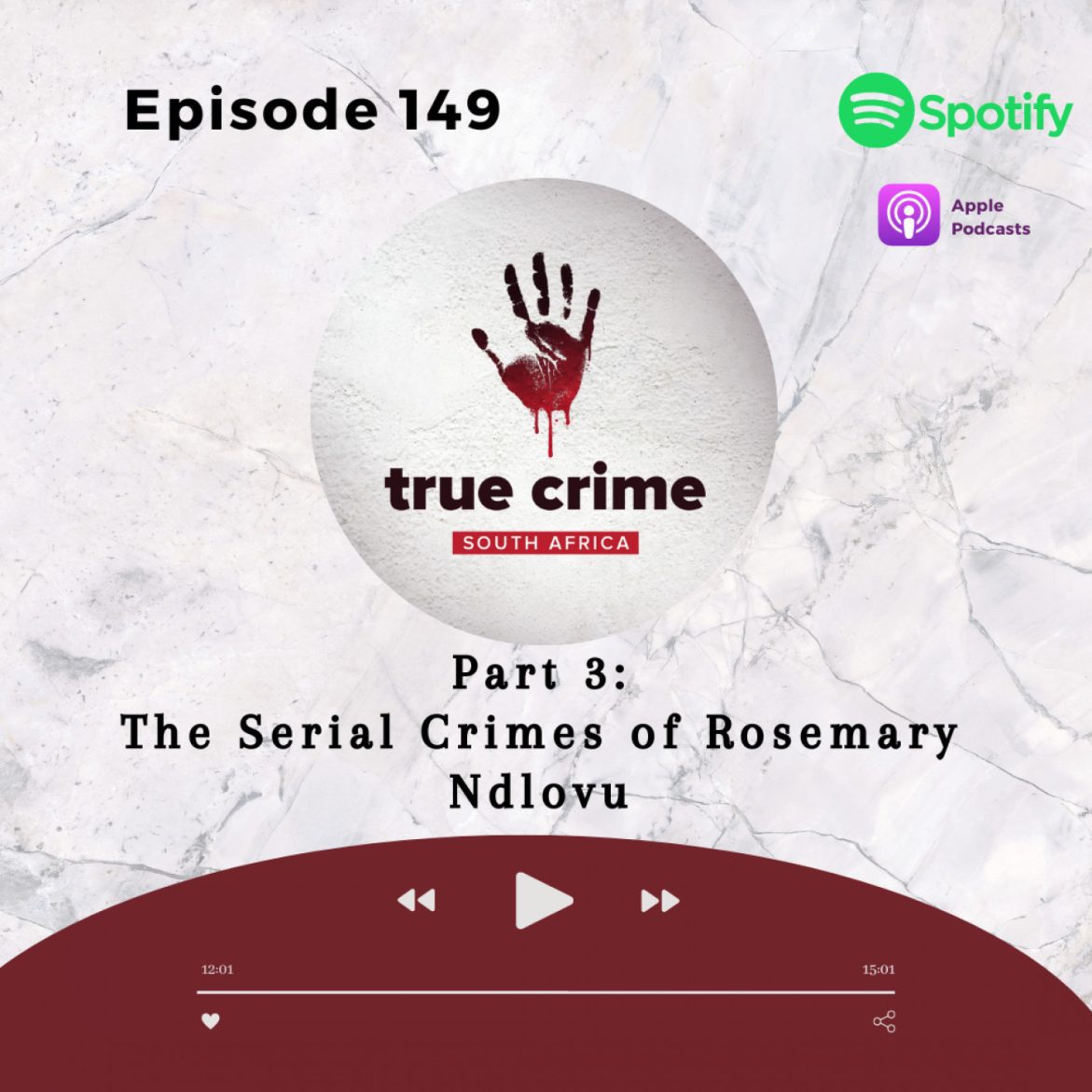 Black Podcasting - Episode 149 The Serial Crimes of Rosemary Ndlovu Part 3