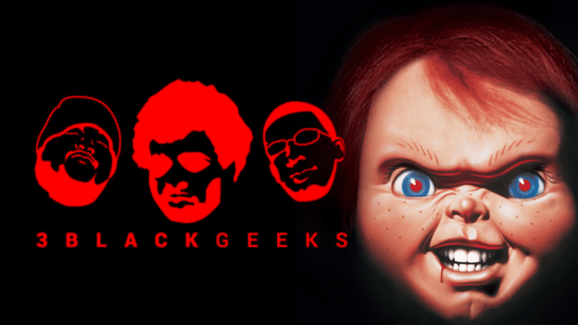 Black Podcasting - 3BGPodcast| Child's Play 3