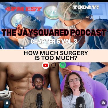 Black Podcasting - Volume 3 - Chapter 5: When is it too much cosmetic surgery?