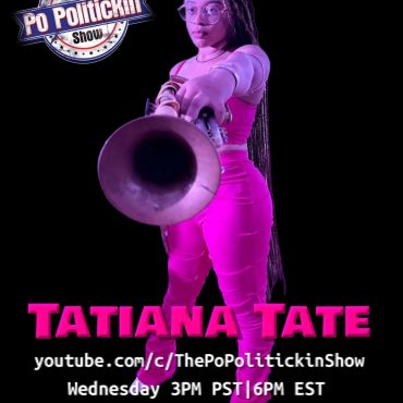 Black Podcasting - Episode 584: Tatiana Tate | PoPolitickin