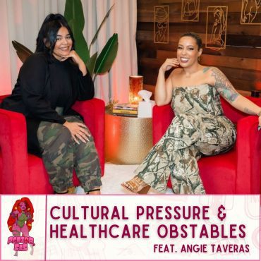 Cultural Pressures and Healthcare Obstacles Feat. Angie Taveras Black Podcasting - Cultural Pressures and Healthcare Obstacles Feat. Angie Taveras
