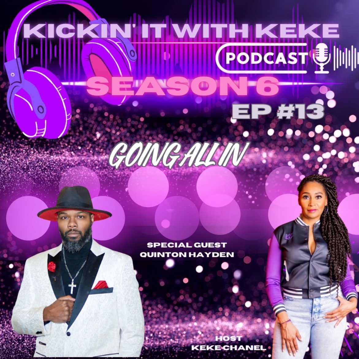 Black Podcasting - SEASON 6: Episode #13 "Going All IN"