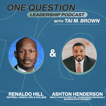 Black Podcasting - Ashton Henderson with Renaldo Hill | Mental Health Services for Athletic Alumni | Michigan State University - One Question Leadership Podcast