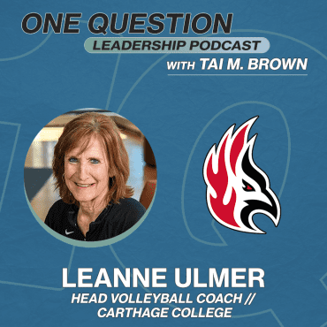 Black Podcasting - Leanne Ulmer | Head Volleyball Coach | Carthage College - One Question Leadership Podcast