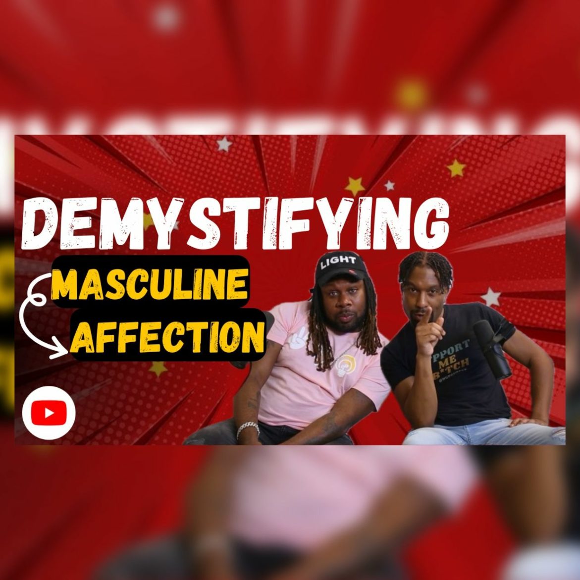 Black Podcasting - LIVE: Demystifying Masculine Affection