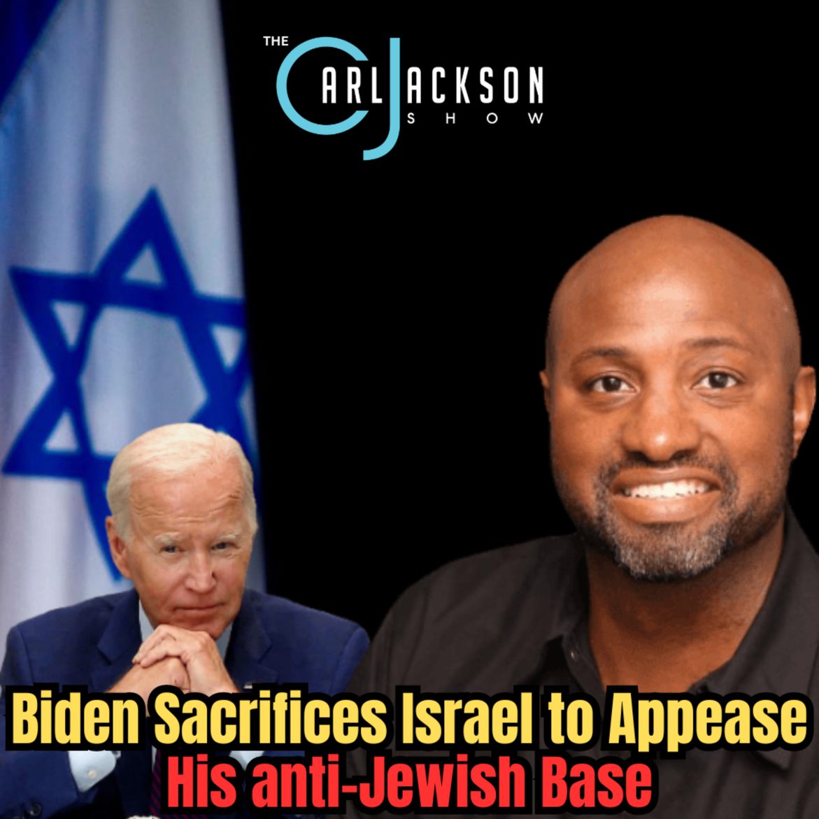 Black Podcasting - Biden Sacrifices Israel to Appease His anti-Jewish Base