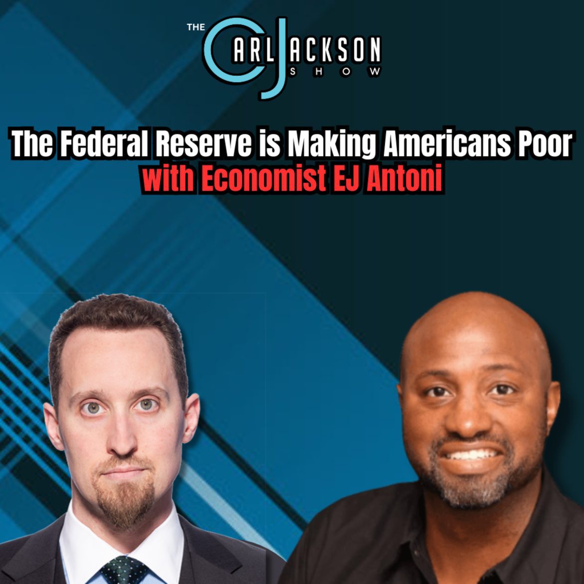 Black Podcasting - The Federal Reserve is Making Americans Poor with Economist EJ Antoni