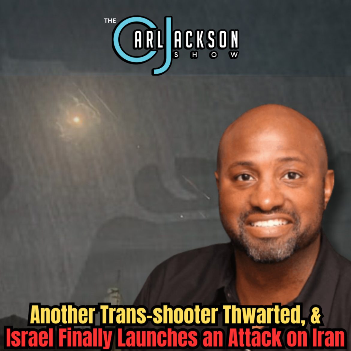 Black Podcasting - Another Trans-shooter Thwarted, & Israel Finally Launches an Attack on Iran