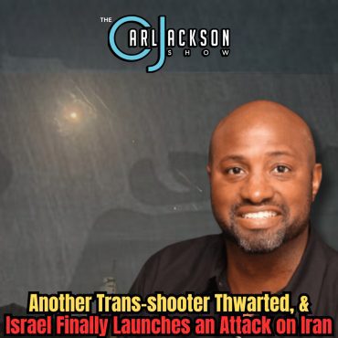 Black Podcasting - Another Trans-shooter Thwarted, & Israel Finally Launches an Attack on Iran