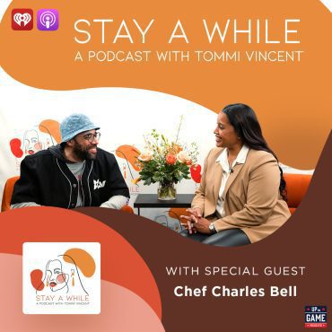 Black Podcasting - Up On Game Presents Stay A While "We Are Family Now" With Guest Chef Charles Bell