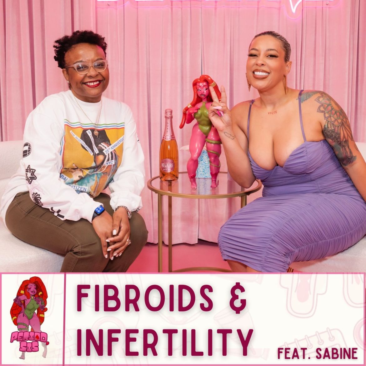 Black Podcasting - Fibroids & Infertility Feat. Sabine