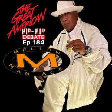 Ep. 184 Mellow Man Ace: A Hip Hop Odyssey From Havana to Hits Black Podcasting - Ep. 184 Mellow Man Ace: A Hip Hop Odyssey From Havana to Hits