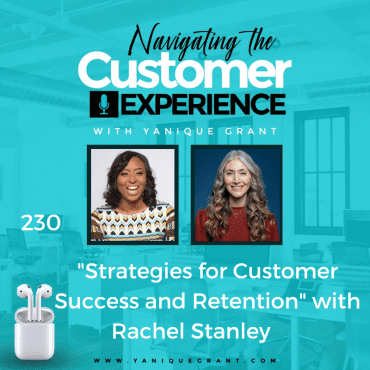 Black Podcasting - 230: Strategies for Customer Success and Retention with Rachel Stanley