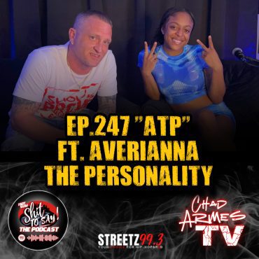 Black Podcasting - Episode 247 - "ATP" Feat. Averianna The Personality