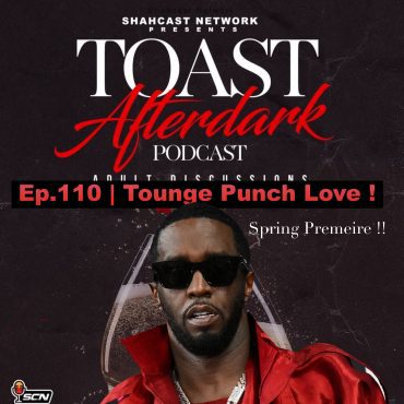 Black Podcasting - Tounge Punch Love ! ( Spring Premiere ) Ep.110