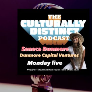 Black Podcasting - Seneca Dunmore | Venture Capitol Convo | Episode 197