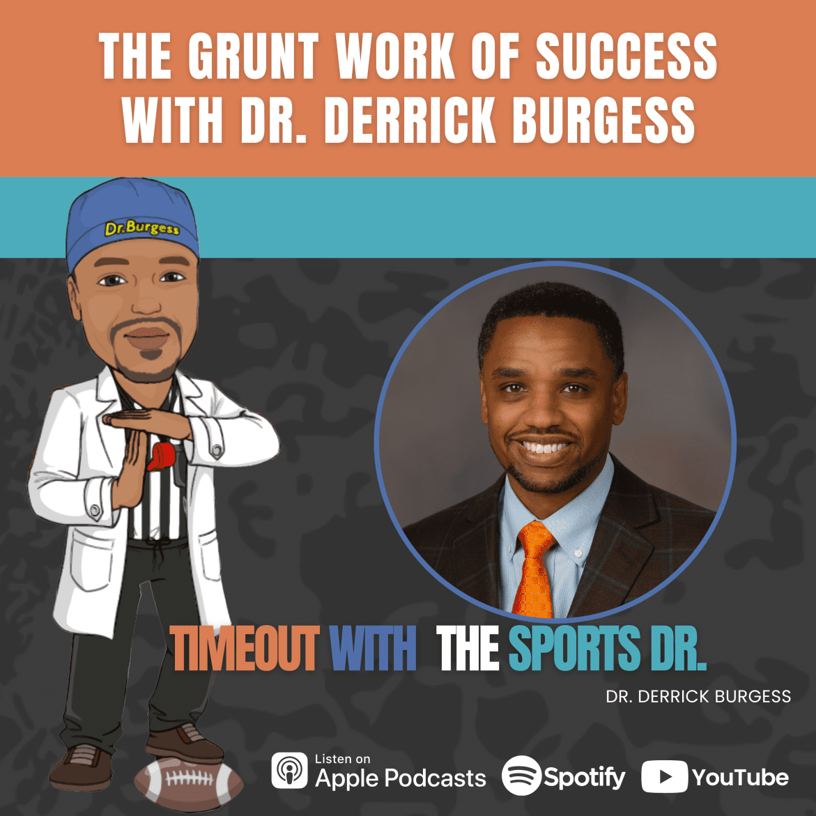 Black Podcasting - The Grunt Work of Success with Dr. Derrick Burgess