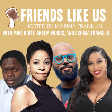 It's Good Times On Friends Like Us Black Podcasting - It's Good Times On Friends Like Us