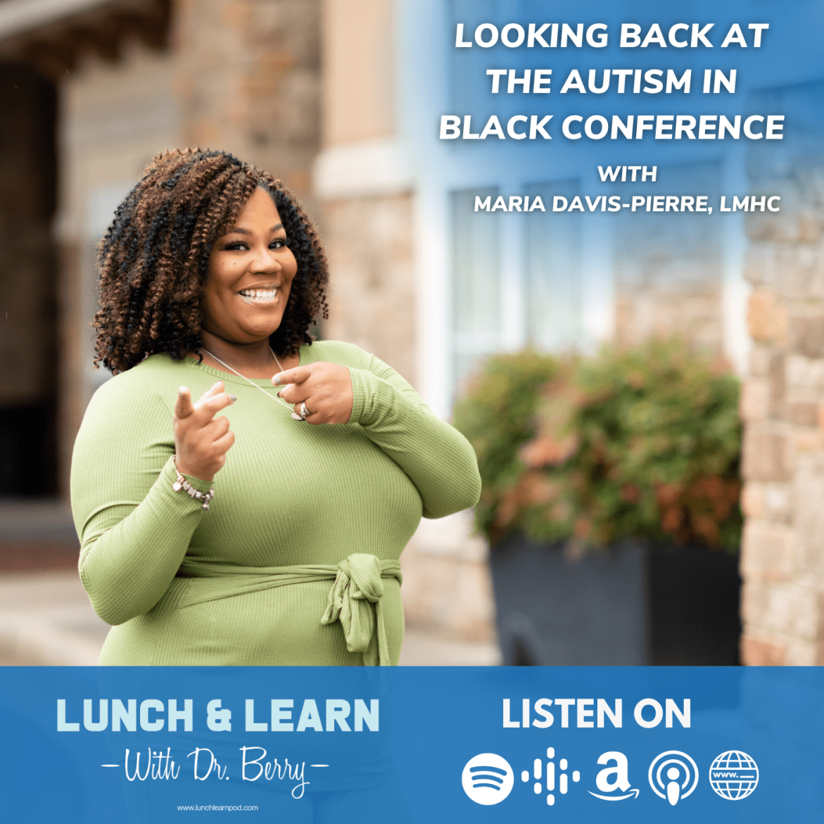 Black Podcasting - Looking Back At The Autism in Black Conference with Maria Davis Pierre, LMHC
