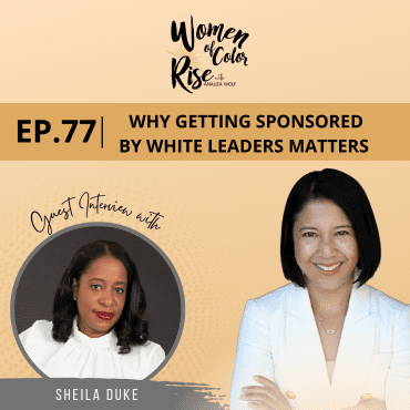 77. Why Getting Sponsored by White Leaders Matters with Sheila Duke, CEO of Roads to Success Black Podcasting - 77. Why Getting Sponsored by White Leaders Matters with Sheila Duke, CEO of Roads to Success