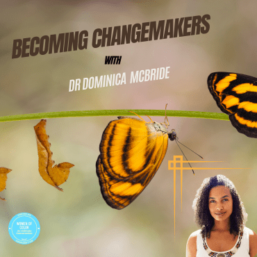 Black Podcasting - Becoming Changemakers: Transforming Lives Through Collective Healing with Dr. Dominica McBride