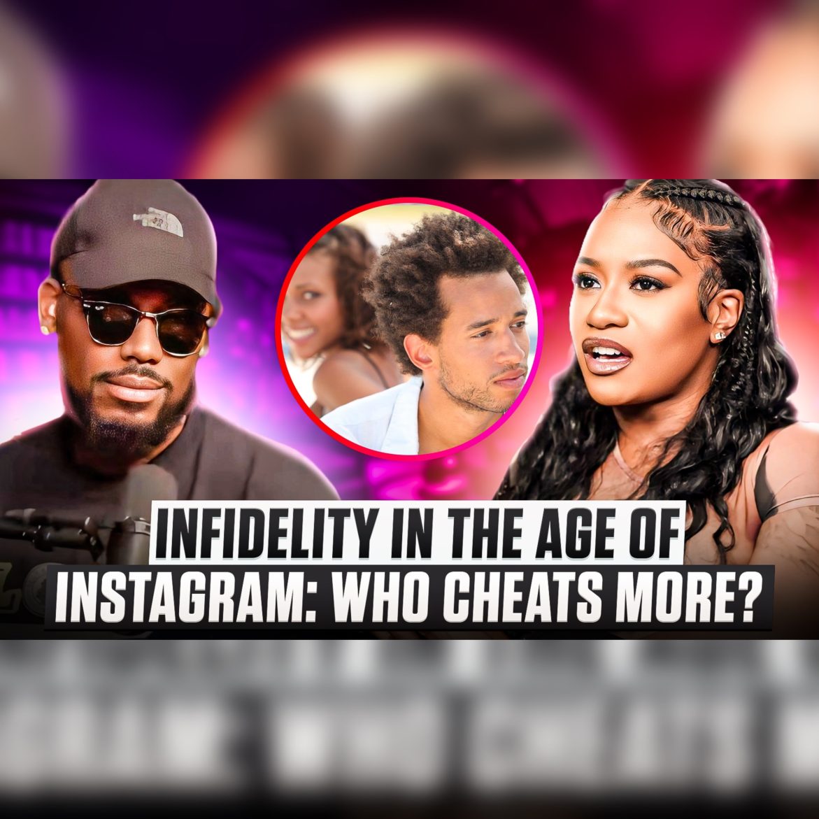 Black Podcasting - Infidelity in the Age of Instagram: Who Cheats More?