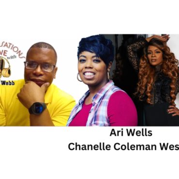 Black Podcasting - Chanelle Coleman Wesley and Ari Wells stop by Conversations LIVE