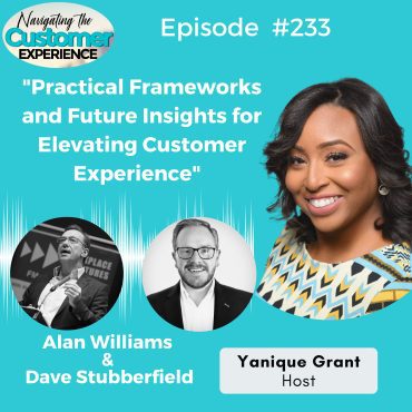 Black Podcasting - 233: Practical Frameworks and Future Insights for Elevating Customer Experience with Alan Williams and Dave Stubberfield