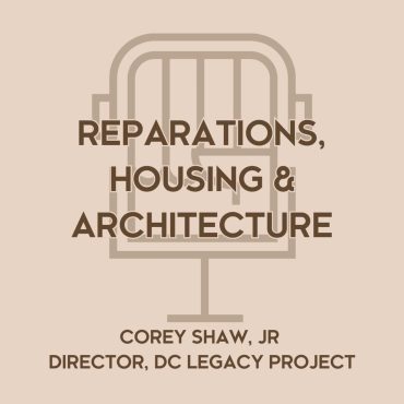 Black Podcasting - Reparations, Housing & Architecture