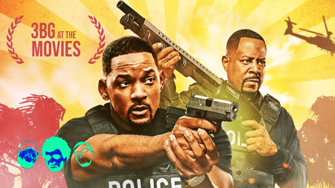 Black Podcasting - 3BG At the Movies | Bad Boys: Ride or Die