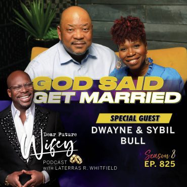 God Said Get Married (Guests: Dwayne and Sybil Bull) Black Podcasting - God Said Get Married (Guests: Dwayne and Sybil Bull)