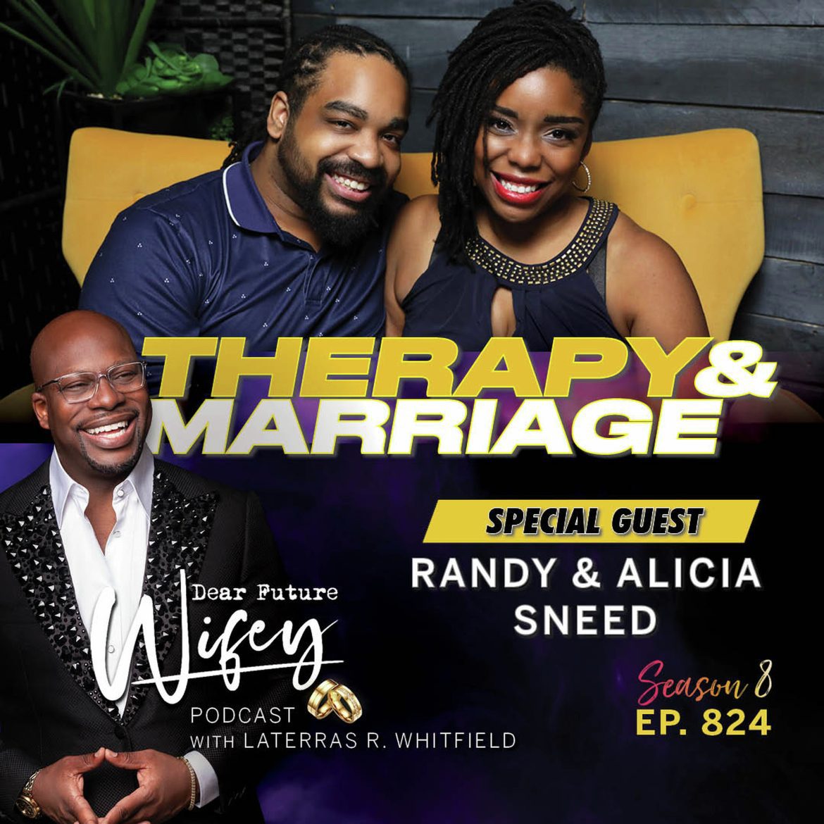 Black Podcasting - Therapy & Marriage (Guests: Randy & Alicia Sneed)