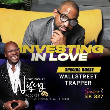 Investing in Love (Guest: Wallstreet Trapper) Black Podcasting - Investing in Love (Guest: Wallstreet Trapper)
