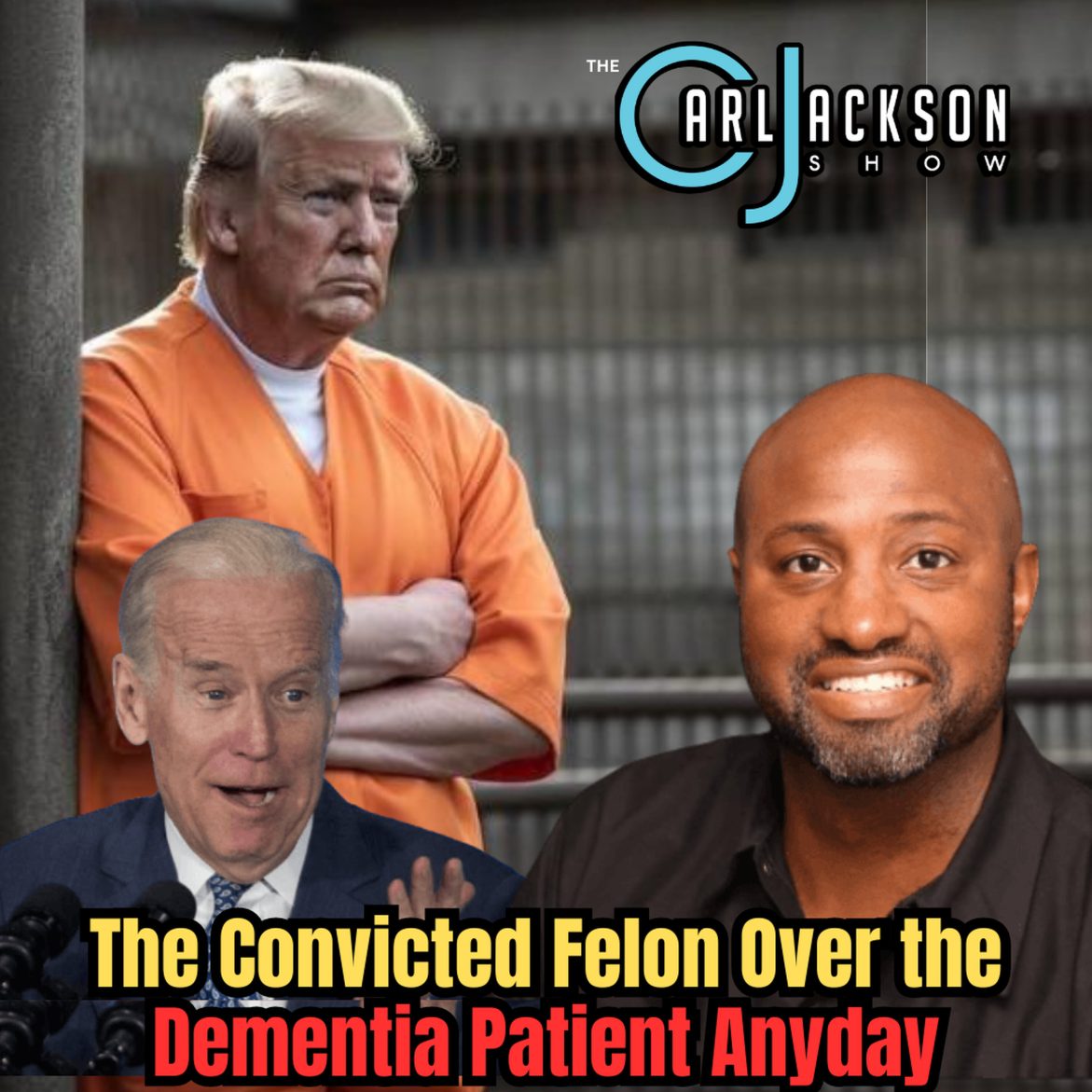 Black Podcasting - Trump v. Biden: Give Me The Convicted Felon Over the Dementia Patient Anyday