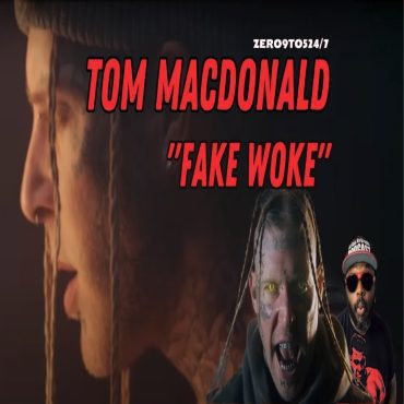 "Tom MacDonald - "Fake Woke" Podcaster Reaction" - Zero9to5247 Black Podcasting - "Tom MacDonald - "Fake Woke" Podcaster Reaction" - Zero9to5247