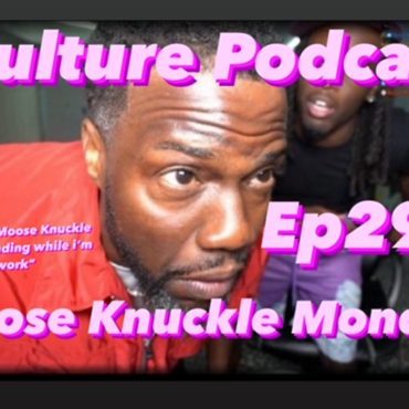 Black Podcasting - “Me seeing Moose Knuckle Monday Trending while I’m at work” Ep293